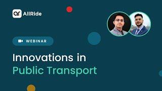 Innovations in Public Transport - AllRide Apps Webinar