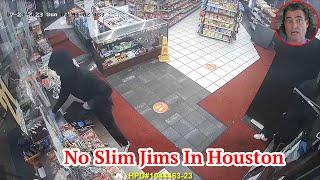 No Slim Jims In Houston