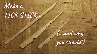 How to make and use a Tick Stick