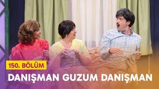 Danışman Guzum Danışman (150. Bölüm) - Çok Güzel Hareketler 2