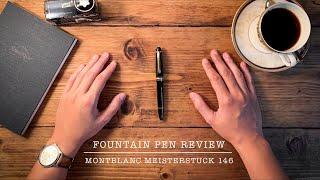 The perfect fountain pen journey | Montblanc Meisterstuck 146 Review