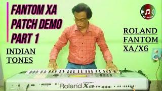 ROLAND FANTOM XA INDIAN PATCH/TONE part 1BY MAHENDRA PD. SAH