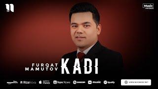 Furqat Mamutov - Kadi (audio 2023)