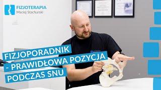 Fizjoporadnik #5 - Prawidłowa pozycja podczas snu | Fizjoterapia Maciej Stachurski