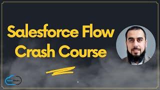 Salesforce Flow Crash Course