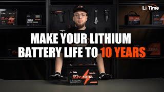 How to Use Your Lithium Battery for 10+ yrs: Storage, Reuse & Care Tips