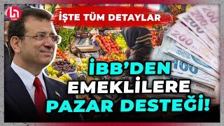 Ekrem İmamoğlu söz vermişti... İBB'den geçim sıkıntısı yaşayan emeklilere pazar desteği!