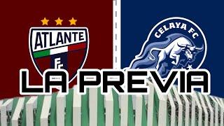 Atlante vs Celaya La Previa | J1 Expansión MX