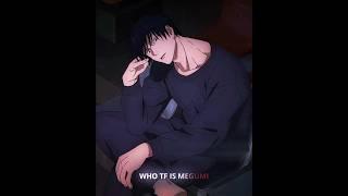 "Who's Megumi ?" Toji Fushigoro - Edit | Lady Gaga - Government Hooker