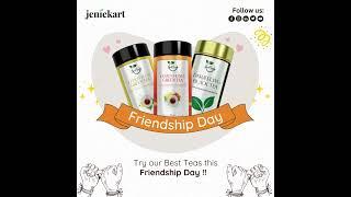 Friendship Day | Oraganic Tea | Jeniekart India's Organic Shop | jeniekartofficial