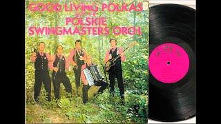 Ethno-American LP recordings Le-Mans 10 ca1972 Good Living Polkas Polskie Swingmasters Orchestra