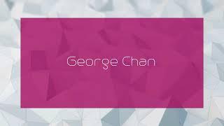 George Chan - appearance