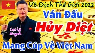 3 Ván Cờ tuyệt đỉnh của Lại Lý Huynh (ViệtNam) tại giải vô địch cờ tướng thế giới 2022.