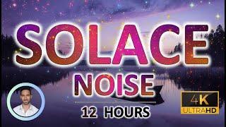 Comforting Solace Noise for Rapid Deep Sleep | 12 Hours | BLACK SCREEN | Tinnitus & Anxiety Relief