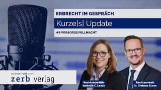 Erbrecht im Gespräch: Kurze[s] Update: #8 Vorsorgevollmacht - mit Isabelle C. Losch