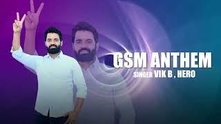 GSM Anthem ( Gopal Sukhomajri ) Vik B , Hero | Latest Punjabi Song 2024