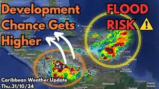 Formation Chance Increases for Caribbean System, Second System Bringing Impacts • 31/10/24