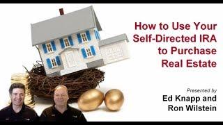 How to Use Your Self-Directed IRA to Invest in Real Estate