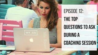 LIFE COACHING: The Top Questions to ask During a Life Coaching Session