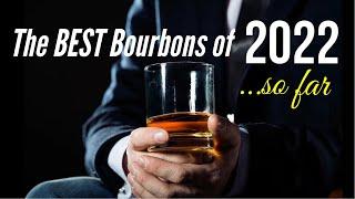 Top 5 BEST Bourbons of 2022!