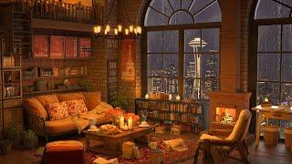 Warm Relaxing Coffee Shop at Seattle City in Rainy Night ️ Smooth Piano Jazz Music for Work & Study