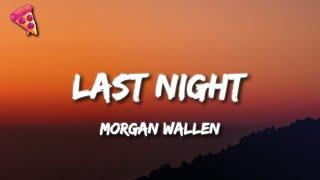 Morgan Wallen - Last Night