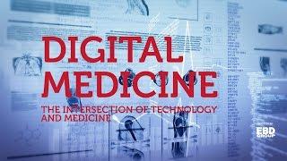 Digital Medicine – The Intersection of  Technology and Medicine