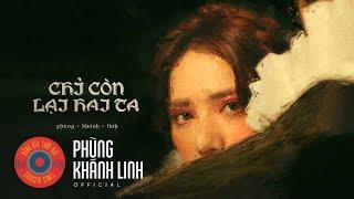 Phùng Khánh Linh - chỉ còn lại hai ta / dance in the city (Official Music Video)