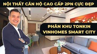 Khám phá nội thất cao cấp căn hộ 2 phòng ngủ +1 tại The Tonkin Vinhomes Smart City Tây Mỗ | NHÀ TỐT