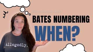 When Do You Bates Number Case Documents