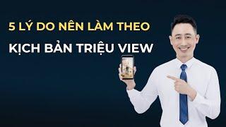 5 Lý do nên làm theo kịch bản triệu view khi mới xây kênh video bất động sản