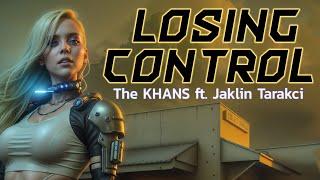 The KHANS ft. Jaklin Tarakci - Losing Control (Official Video)