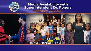 Media Availability with Superintendent Dr. Rogers - February 27, 2025