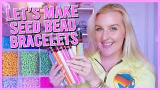 MAKE BRACELETS WITH ME *NEW SEED BEADS* (HOW TO MAKE BEADED BRACELETS) & ORGANIZING SEED BEADS ️