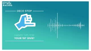 Tips For Your 1st Dive | Deco Stop Podcast | @simplyscuba
