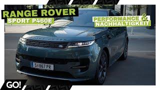 Mehr Power, weniger Verbrauch - Der neue Range Rover Sport P460e