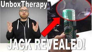 UnboxTherapy - JACK REVEAL!!!