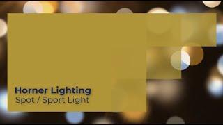 Horner Lighting | Sport / Spot Light