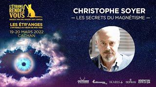 Les secrets du magnétisme - Christophe Soyer