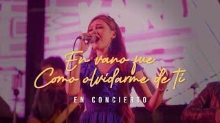 Karla Sofía - En vano fue / Como olvidarme de ti (En vivo)