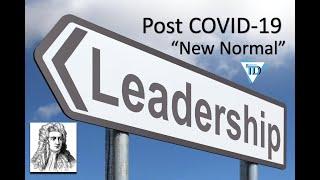 Leadership Skills for the Post COVID-19 "New Normal"