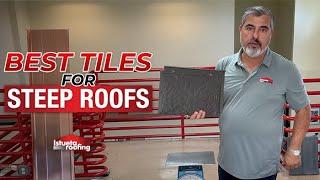 Best Tiles for Steep Roofs