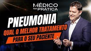 Pneumonia - Prescreva o melhor tratamento para o seu paciente