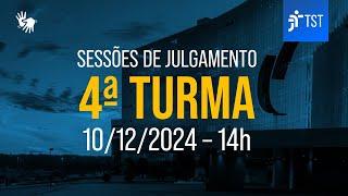 4ª Turma | Assista à sessão do dia 10/12/2024