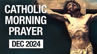 Catholic Morning Prayer December 2024 | Prayers