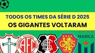 TODOS OS TIMES DA SÉRIE D 2025 DO BRASILEIRÃO