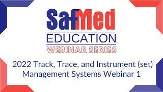 Track, Trace, and Instrument (set) Management Systems Webinar 1