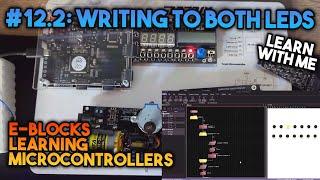 Two Outputs At Once - Learning Microcontrollers with EBlocks & Flowcode #12.2