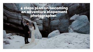 How to become adventure elopement photographer