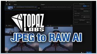 JPEG to RAW AI - Topaz Labs Review